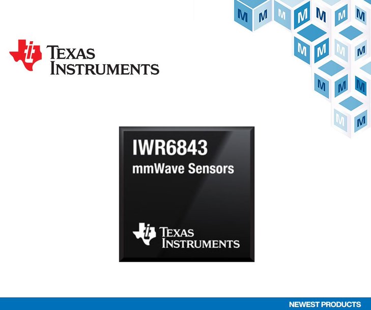 Les capteurs IWR6x mmWave 60GHz– 64GHz de Texas Instruments pour radar industriels sont chez Mouser